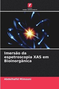 bokomslag Imerso da espetroscopia XAS em Bioinorgnica