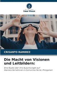 bokomslag Die Macht von Visionen und Leitbildern