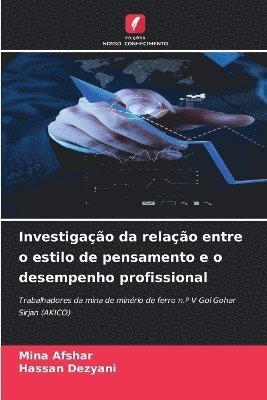 bokomslag Investigao da relao entre o estilo de pensamento e o desempenho profissional