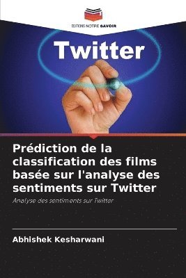 Prdiction de la classification des films base sur l'analyse des sentiments sur Twitter 1