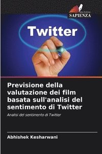 bokomslag Previsione della valutazione dei film basata sull'analisi del sentimento di Twitter