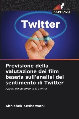 bokomslag Previsione della valutazione dei film basata sull'analisi del sentimento di Twitter