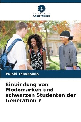 bokomslag Einbindung von Modemarken und schwarzen Studenten der Generation Y