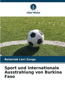 bokomslag Sport und internationale Ausstrahlung von Burkina Faso