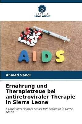 Ernhrung und Therapietreue bei antiretroviraler Therapie in Sierra Leone 1