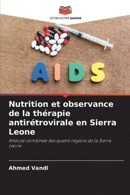 bokomslag Nutrition et observance de la thrapie antirtrovirale en Sierra Leone