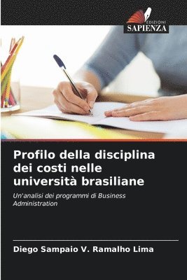 Diego Sampaio V Ramalho Lima, Diego Sampaio V. Ramalho Lima - Profilo della disciplina dei costi nelle università brasiliane, Häftad
