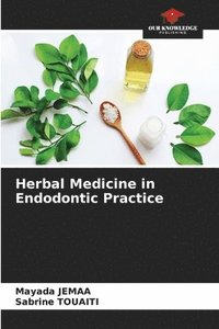 bokomslag Herbal Medicine in Endodontic Practice