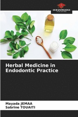 Herbal Medicine in Endodontic Practice