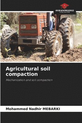 bokomslag Agricultural soil compaction