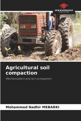Agricultural soil compaction