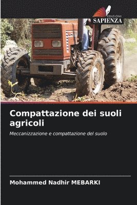 Mohammed Nadhir Mebarki - Compattazione dei suoli agricoli, Häftad