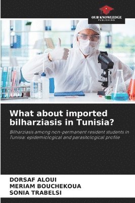 bokomslag What about imported bilharziasis in Tunisia?