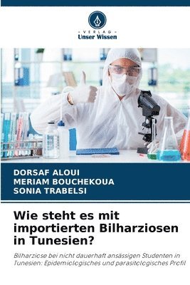 Wie steht es mit importierten Bilharziosen in Tunesien? 1