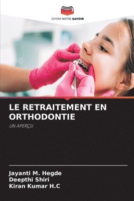 bokomslag Le Retraitement En Orthodontie