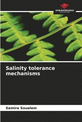 Salinity tolerance mechanisms 1