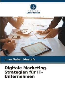 Iman Sabah Mustafa - Digitale Marketing-Strategien für IT-Unternehmen, Häftad