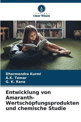 Entwicklung von Amaranth-Wertschöpfungsprodukten und chemische Studie