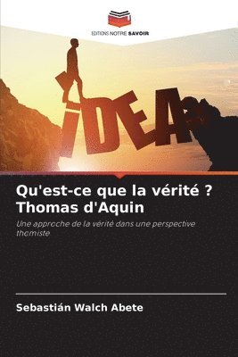 bokomslag Qu'est-ce que la vrit ? Thomas d'Aquin