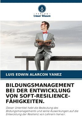 Bildungsmanagement Bei Der Entwicklung Von Soft-Resilience-Fähigkeiten. 1