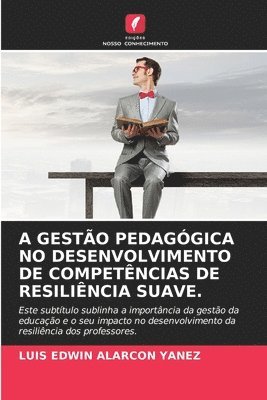 bokomslag A Gesto Pedaggica No Desenvolvimento de Competncias de Resilincia Suave.