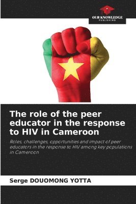 The role of the peer educator in the response to HIV in Cameroon 1