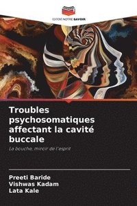 bokomslag Troubles psychosomatiques affectant la cavité buccale