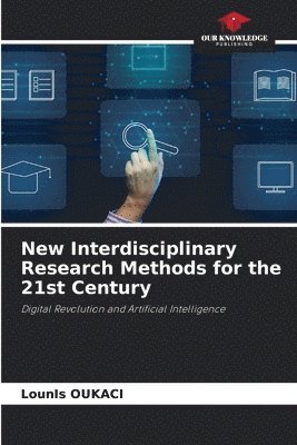 New Interdisciplinary Research Methods for the 21st Century 1