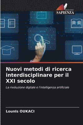 Nuovi metodi di ricerca interdisciplinare per il XXI secolo 1