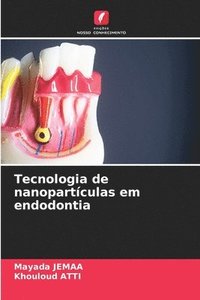 bokomslag Tecnologia de nanopartculas em endodontia