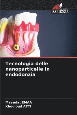 bokomslag Tecnologia delle nanoparticelle in endodonzia