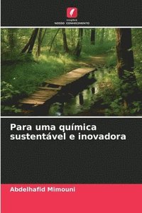 bokomslag Para uma qumica sustentvel e inovadora