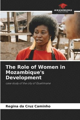 bokomslag The Role of Women in Mozambique's Development