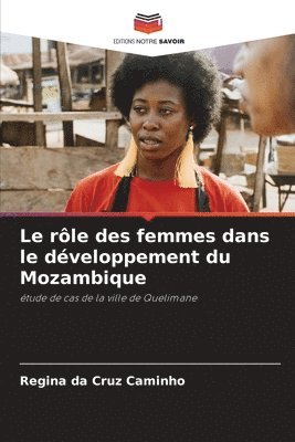 bokomslag Le rle des femmes dans le dveloppement du Mozambique