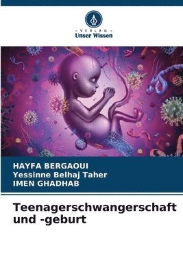 Teenagerschwangerschaft und -geburt 1