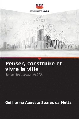 bokomslag Penser, construire et vivre la ville