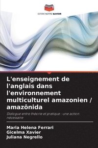 bokomslag L'enseignement de l'anglais dans l'environnement multiculturel amazonien / amaznida