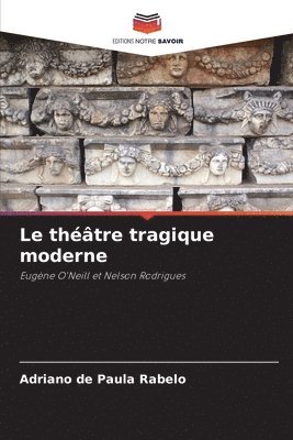 bokomslag Le thtre tragique moderne