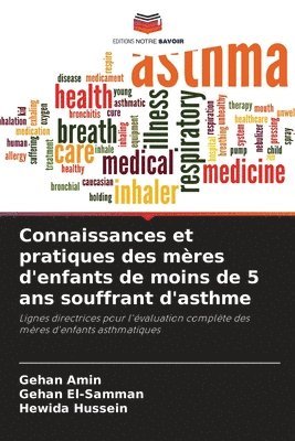 bokomslag Connaissances et pratiques des mres d'enfants de moins de 5 ans souffrant d'asthme