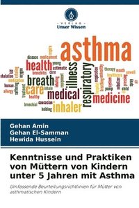 bokomslag Kenntnisse und Praktiken von Müttern von Kindern unter 5 Jahren mit Asthma