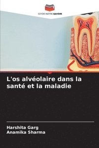 bokomslag L'os alvolaire dans la sant et la maladie