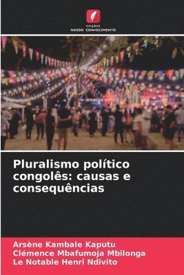 bokomslag Pluralismo político congolês: causas e consequências