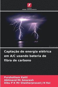 bokomslag Captação de energia elétrica em A/C usando bateria de fibra de carbono