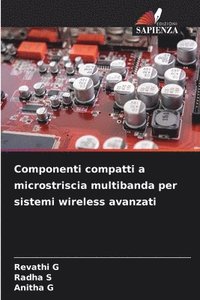 bokomslag Componenti compatti a microstriscia multibanda per sistemi wireless avanzati