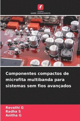 bokomslag Componentes compactos de microfita multibanda para sistemas sem fios avanados