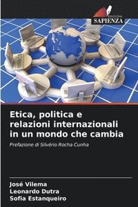 bokomslag Etica, politica e relazioni internazionali in un mondo che cambia