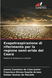 bokomslag Evapotraspirazione di riferimento per la regione semi-arida del Cear