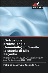 bokomslag L'istruzione professionale (femminile) in Brasile