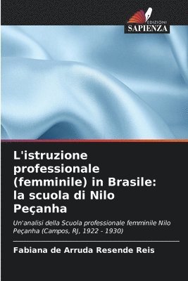 L'istruzione professionale (femminile) in Brasile: la scuola di Nilo Peçanha 1