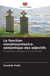 bokomslag La fonction morphosyntaxico-smantique des adjectifs